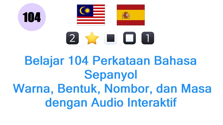 Belajar 104 Perkataan Bahasa Sepanyol: Warna, Bentuk, Nombor, dan Masa dengan Audio Interaktif